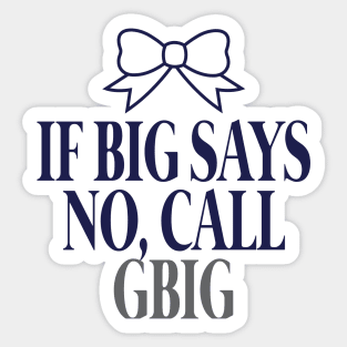 If Big Says No, Call GBIG Sticker